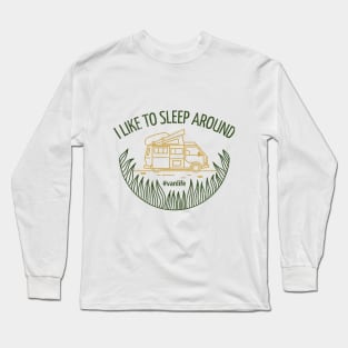 I Like to Sleep Around Long Sleeve T-Shirt